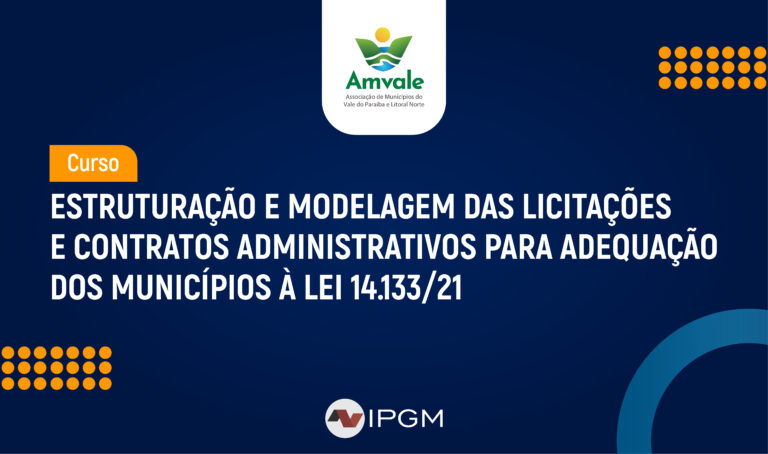 Leia mais sobre o artigo AMVALE promoverá o primeiro curso: “Estruturação e Modelagem das Licitações e Contratos Administrativos para Adequação dos Municípios à Lei 14.133/21”