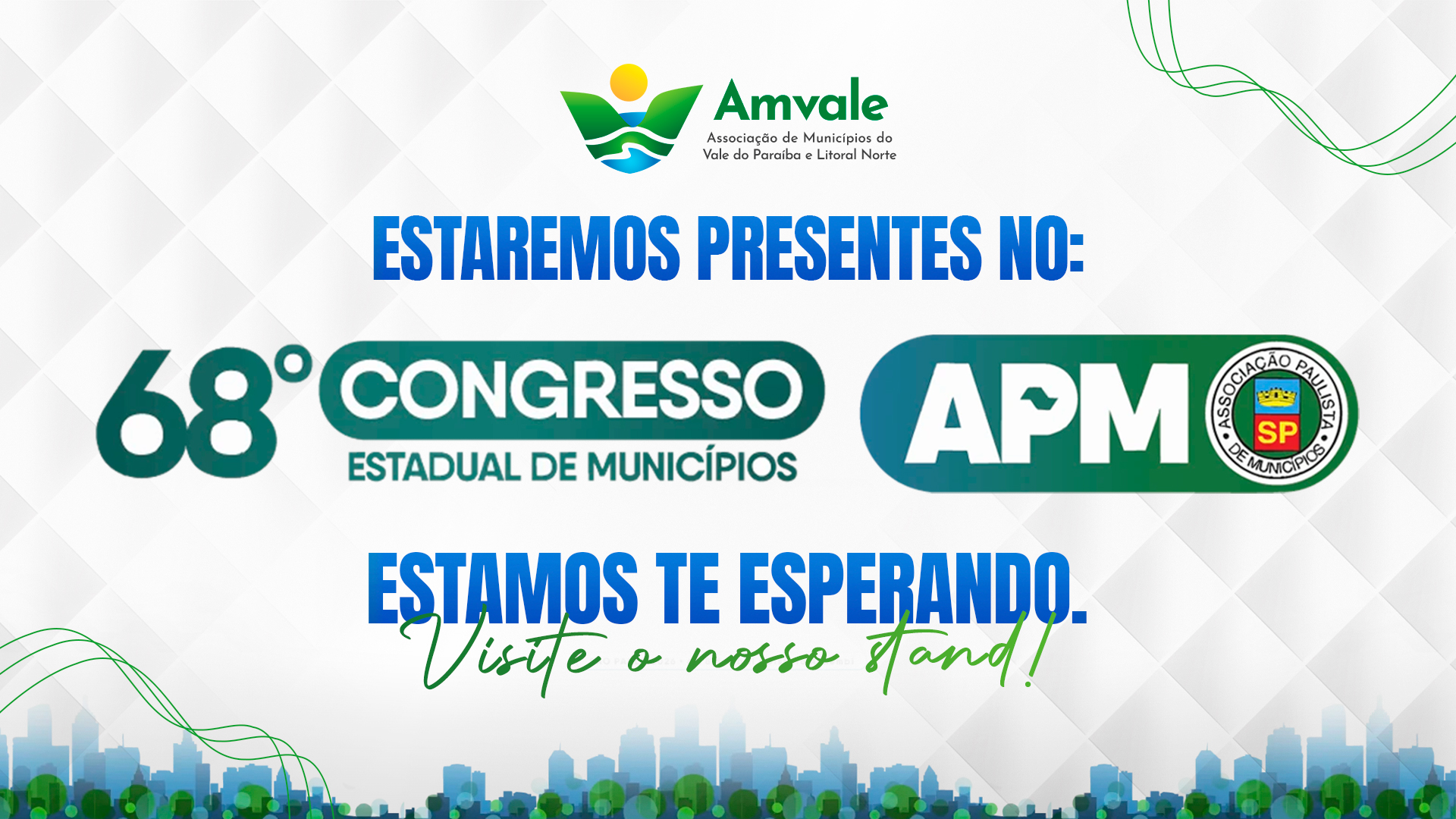 AMVALE participa do 68º Congresso Estadual de Municípios da APM